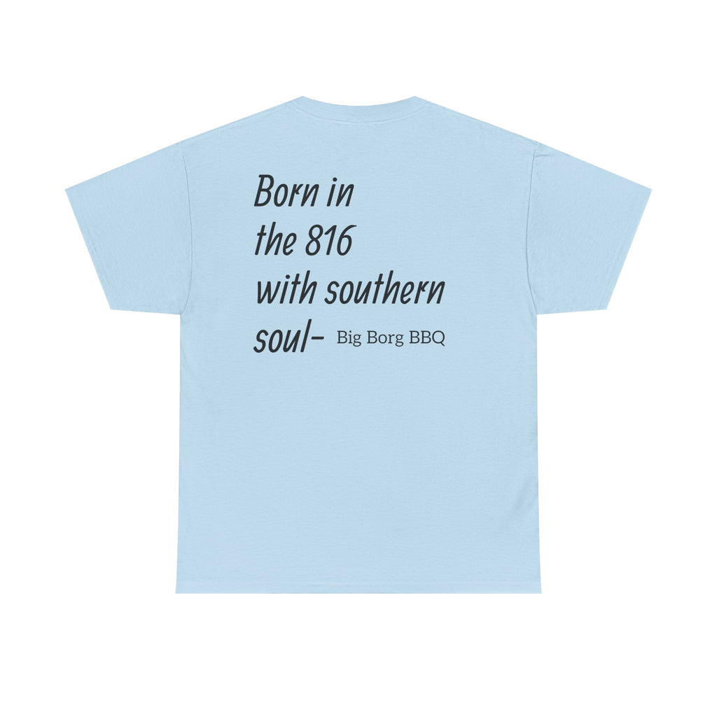 Born in the 816 T-Shirt — "Born in the 816 with southern soul" BBQ Tee