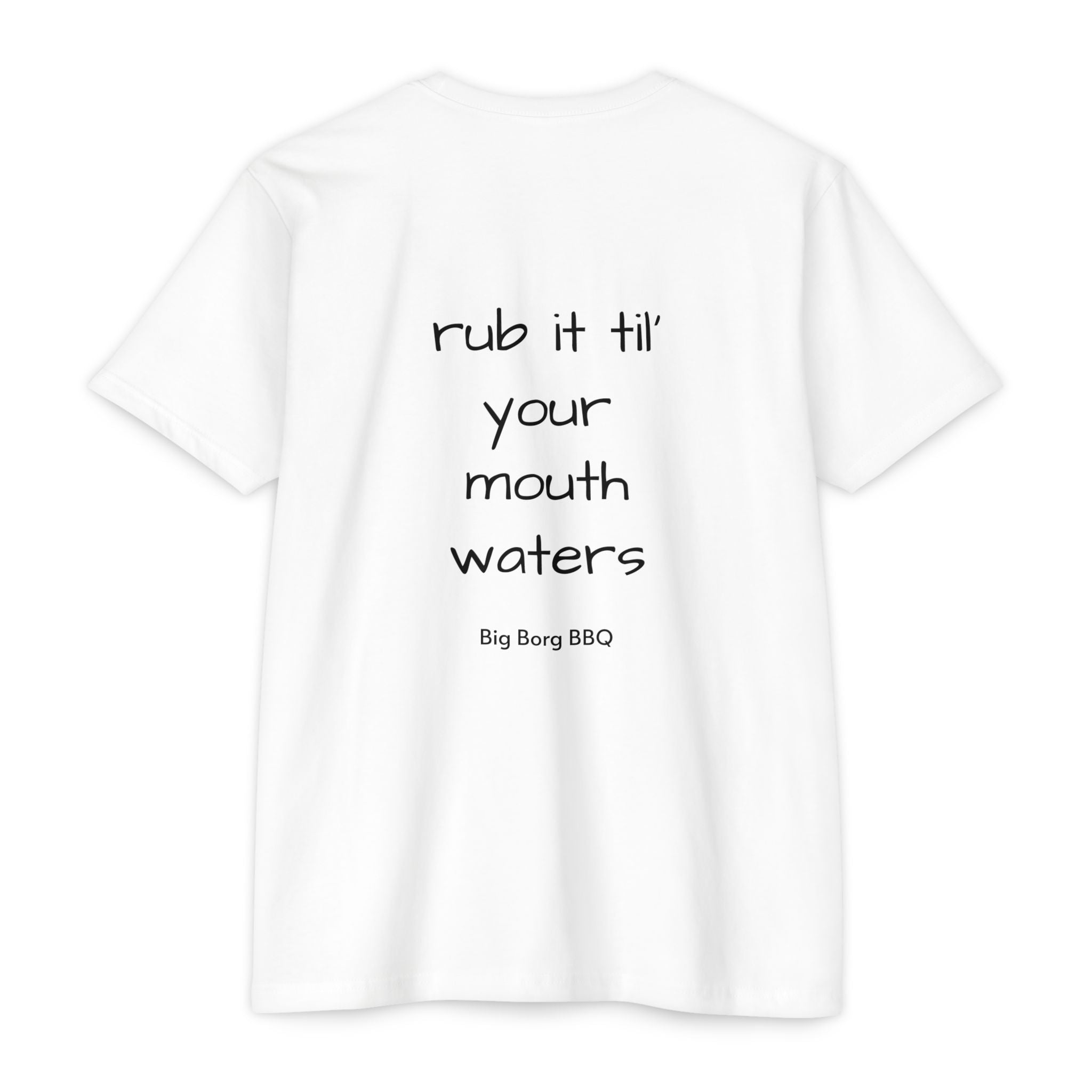 BBQ T-Shirt — "Rub It Til' Your Mouth Waters" Big Borg BBQ Grill Tee